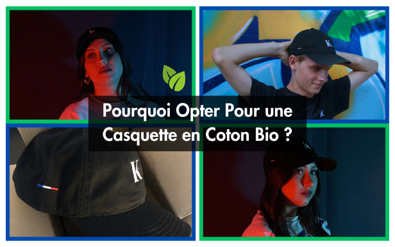 Pourquoi Opter Pour une Casquette en Coton Bio ?