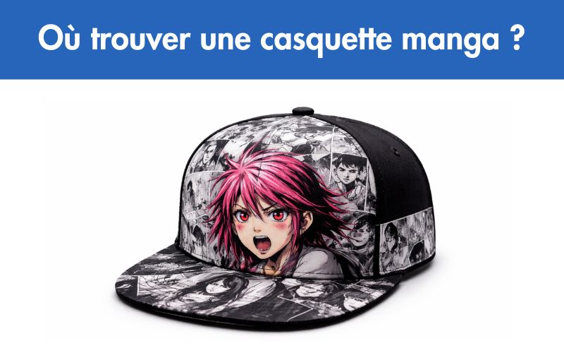Où trouver une casquette manga ? 