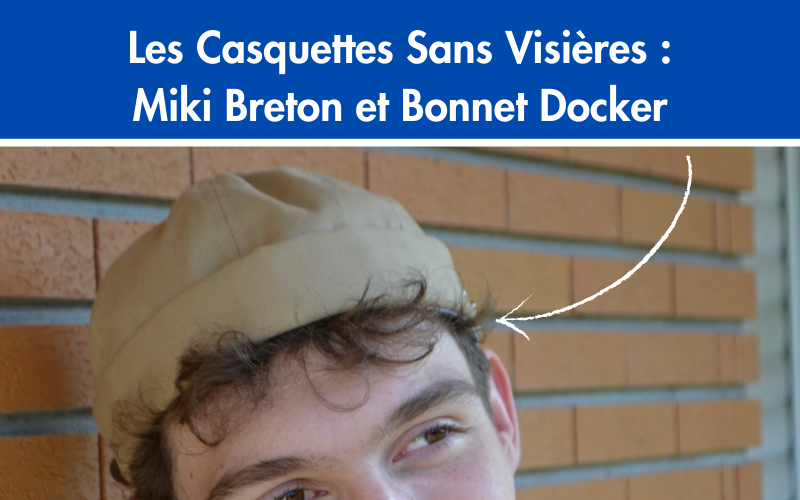 Les Casquettes Sans Visières : Miki Breton et Bonnet Docker
