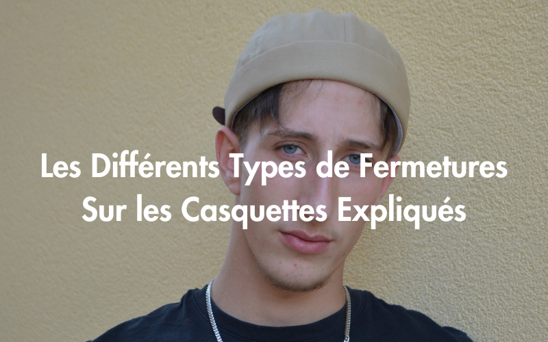 fermeture casquette